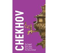 Chekhov: Four Plays: The Seagull, Uncle Vanya, Three Sisters, The Cherry Orchard (Drama classics) (Nick Hern Books Drama Classics)