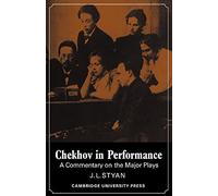 Chekhov in Performance: A Commentary of the Major Plays