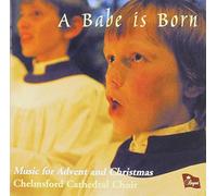 Chelmsford Cathedral Choir - A Babe Is Born