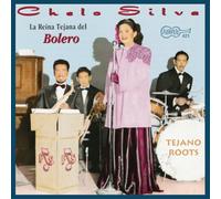 Chelo Silva - La Reina Tejana Del Bolero