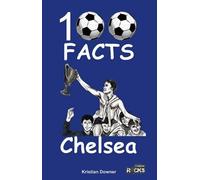 Chelsea - 100 Facts