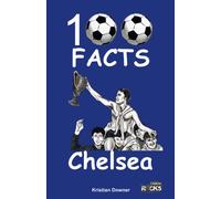 Chelsea - 100 Facts