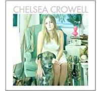 Chelsea Crowell - Chelsea Crowell