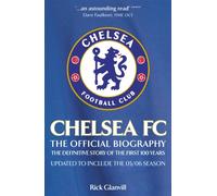 Chelsea FC: The Official Biography