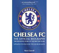 Chelsea FC: The Official Biography