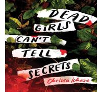Chelsea Ichaso Dead Girls Can't Tell Secrets Paperback Book Chelsea Ichaso Multicolor