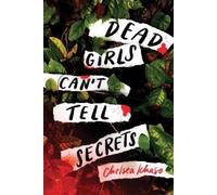 Chelsea Ichaso Dead Girls Can't Tell Secrets (Paperback) (US IMPORT)
