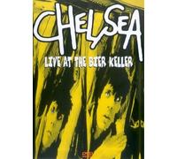 Chelsea - Live At The Bier Keller [2004] [DVD]