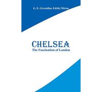 Chelsea: The Fascination of London