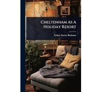 Cheltenham As A Holiday Resort