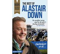 Cheltenham Et Al: The Best of Alastair Down