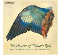 Chelys Consort of Viols; Helen Charlston; Harry Buckoke - The Honour of William Byrd