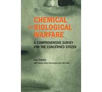Chemical and Biological Warfare: A Comprehensive Survey for the Concerned Citizen