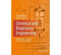Chemical and Bioprocess Engineering: Fundamental Concepts for First-Year Students