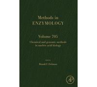 Chemical and Genomic Methods in Nucleic Acid Biology: Volume 705 (Methods in Enzymology, Volume 705)