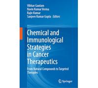 Chemical and Immunological Strategies in Cancer Therapeutics: From Natural Compounds to Targeted Therapies