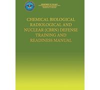 Chemical Biological Radiological and Nuclear (CBRN) Defense Training and Readiness Manual