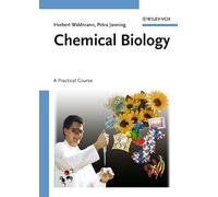 Chemical Biology: A Practical Course