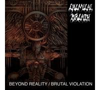 Chemical Breath Beyond Reality/Brutal Violation (CD) Album (US IMPORT)