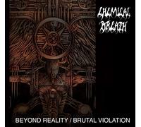 Chemical Breath - Beyond Reality/Brutal Violation [VINYL]