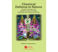 Chemical Defense in Nature: Structure, Function, and Synthesis of Toxic Secondary Metabolites from Plants and Animals
