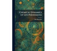 Chemical Dynamics of Life Phenomena