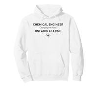 Chemical Engineer Changing the World One Atom at a Time Pullover Hoodie