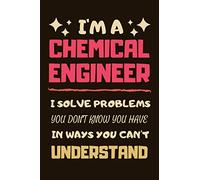 Chemical Engineer Gifts: Lined Notebook Journal Paper Blank, a Funny Gift for Chemical Engineer to Write in (Volume 1)