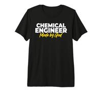 Chemical Engineer Made By God Premium T-Shirt