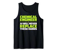 Chemical Engineer Never Replace Tank Top