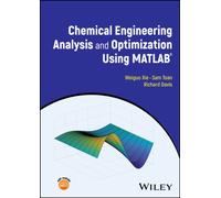 Chemical Engineering Analysis and Optimization Using MATLAB