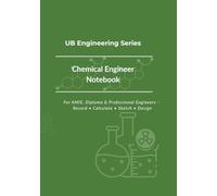 Chemical Engineering Notebook: With Reference Pages on Chemical Conversions, Log-Antilog Tables, and Key Engineering Constants (UB Engineering Series)