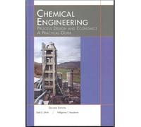 Chemical Engineering Process Design and Economics, a Practical Guide