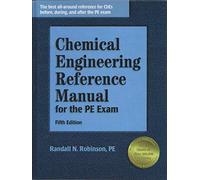 Chemical Engineering Reference Manual for the PE Exam