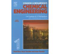 Chemical Engineering Volume 1: Fluid Flow, Heat Transfer and Mass Transfer: 01 (Coulson & Richardson's Chemical Engineering)