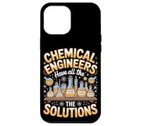 Chemical Engineers Have All The Solutions Case for iPhone 12 Pro Max
