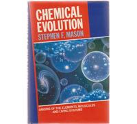 Chemical Evolution: Origins of the Elements, Molecules and Living Systems