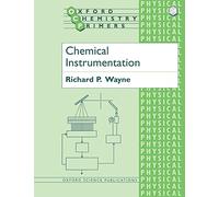 Chemical Instrumentation: 24 (Oxford Chemistry Primers)