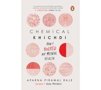 Chemical Khichdi: How I Hack My Mental Health