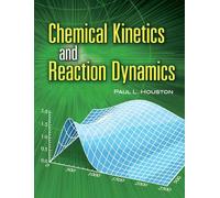 Chemical Kinetics and Reaction Dynamics (Dover Books on Chemistry)