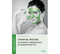 Chemical Peeling in Cosmetic Dermatology & Skincare Practice