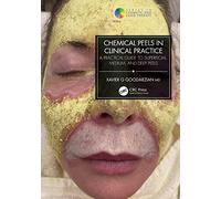 Chemical Peels in Clinical Practice: A Practical Guide to Superficial, Medium, and Deep Peels (Series in Cosmetic and Laser Therapy)