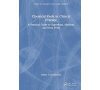 Chemical Peels in Clinical Practice: A Practical Guide to Superficial, Medium, and Deep Peels (Series in Cosmetic and Laser Therapy)