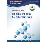 CHEMICAL PROCESS CALCULATIONS EXAM PREP