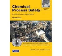 Chemical Process Safety: Fundamentals with Applications: International Edition