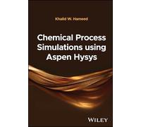 Chemical Process Simulations using Aspen Hysys