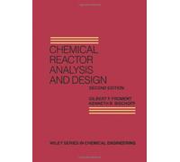 Chemical Reactor Analysis and Design 2e (Wiley Series in Chemical Engineering)