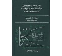 Chemical Reactor Analysis and Design Fundamentals