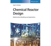 Chemical Reactor Design : Mathematical Modeling and Applications