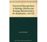 Chemical Recognition in Biology (Molecular Biology Biochemistry An Biophysics, Vol 32)